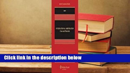 International Arbitration: Cases and Materials  For Kindle
