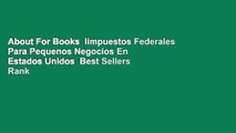 About For Books  Iimpuestos Federales Para Pequenos Negocios En Estados Unidos  Best Sellers Rank