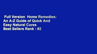 Full Version  Home Remedies: An A-Z Guide of Quick And Easy Natural Cures  Best Sellers Rank : #2