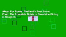 About For Books  Thailand's Best Street Food: The Complete Guide to Streetside Dining in Bangkok,