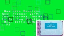 Business Boutique Goal Planner 2019: Your Personal Guide to Getting Results  Best Sellers Rank : #2