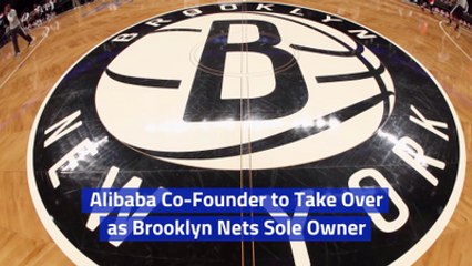 The Brooklyn Nets Are Now Owned By Alibaba Founder