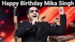 Happy Birthday Mika Singh | Birthday Special | Mika Controversy
