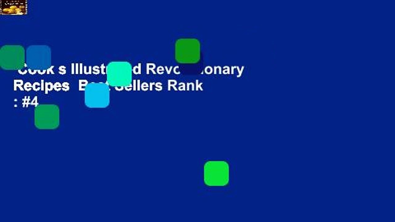 Cook s Illustrated Revolutionary Recipes Best Sellers Rank 4 video