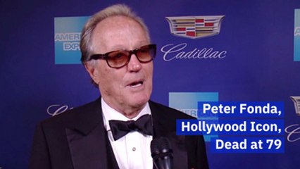 'Easy Rider' Star Peter Fonda Has Died