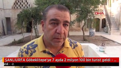 ŞANLIURFA Göbeklitepe'ye 7 ayda 2 milyon 100 bin turist geldi - -2