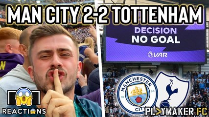 Reactions | "VAR, it's happened again!" - Man City 2-2 Spurs: Story of the Match