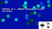 Full E-book  The Watch, Thoroughly Revised  For Online