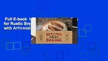 Full E-book  Heritage Baking: Recipes for Rustic Breads and Pastries Baked with Artisanal Flour: