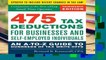 475 Tax Deductions for Businesses and Self-Employed Individuals: An A-to-Z Guide to Hundreds of
