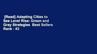 [Read] Adapting Cities to Sea Level Rise: Green and Gray Strategies  Best Sellers Rank : #2