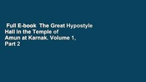 Full E-book  The Great Hypostyle Hall in the Temple of Amun at Karnak. Volume 1, Part 2