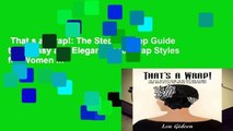 That s a Wrap!: The Step-by-Step Guide to 29 Easy and Elegant Head Wrap Styles for Women in