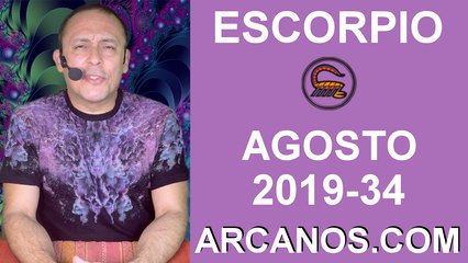 HOROSCOPO ESCORPIO - Semana 2019-34 Del 18 al 24 de agosto de 2019 - ARCANOS.COM