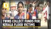Twins Collect Funds For Kerala and Kodagu Flood Victims