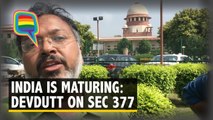 Modern India Catching Up with Ancient India: Devdutt Pattanaik on Section 377 Verdict