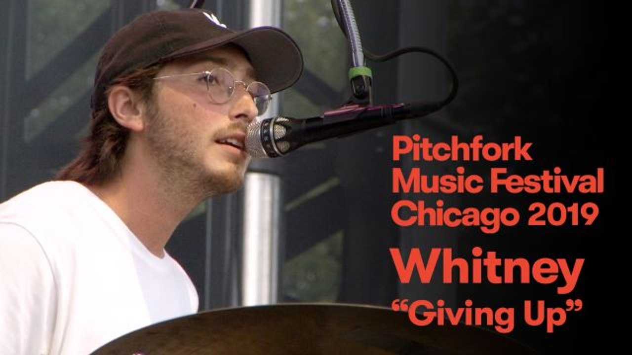 Whitney - “Giving Up” | Pitchfork Music Festival 2019