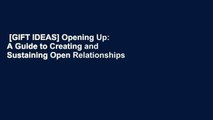 [GIFT IDEAS] Opening Up: A Guide to Creating and Sustaining Open Relationships