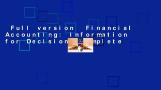 Full version  Financial Accounting: Information for Decisions Complete