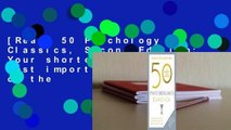 [Read] 50 Psychology Classics, Second Edition: Your shortcut to the most important ideas on the