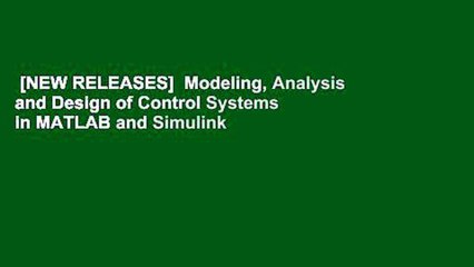 [NEW RELEASES]  Modeling, Analysis and Design of Control Systems in MATLAB and Simulink