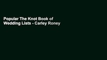 Popular The Knot Book of Wedding Lists - Carley Roney