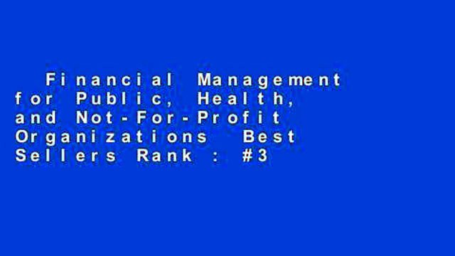 Financial Management for Public, Health, and Not-For-Profit Organizations Best Sellers Rank : #3