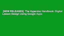 [NEW RELEASES]  The Hyperdoc Handbook: Digital Lesson Design Using Google Apps