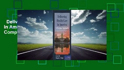 Delivering Health Care in America: A Systems Approach Complete