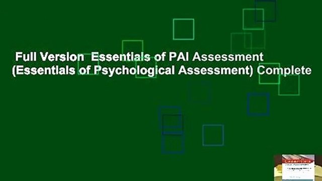 Full Version Essentials of PAI Assessment (Essentials of Psychological Assessment) Complete