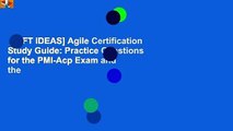 [GIFT IDEAS] Agile Certification Study Guide: Practice Questions for the PMI-Acp Exam and the