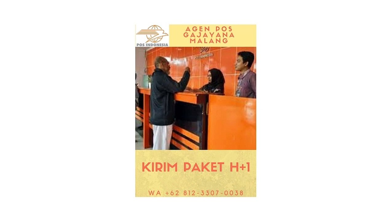 KIRIM PAKET H+1, WA +62 812-3307-0038, AGEN POS GAJAYANA MALANG