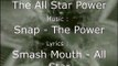 The All Star Power (Snap & Smash Mouth)
