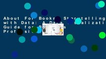 About For Books  Storytelling with Data: A Data Visualization Guide for Business Professionals