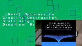 [Read] Openness to Creative Destruction: Sustaining Innovative Dynamism  Review