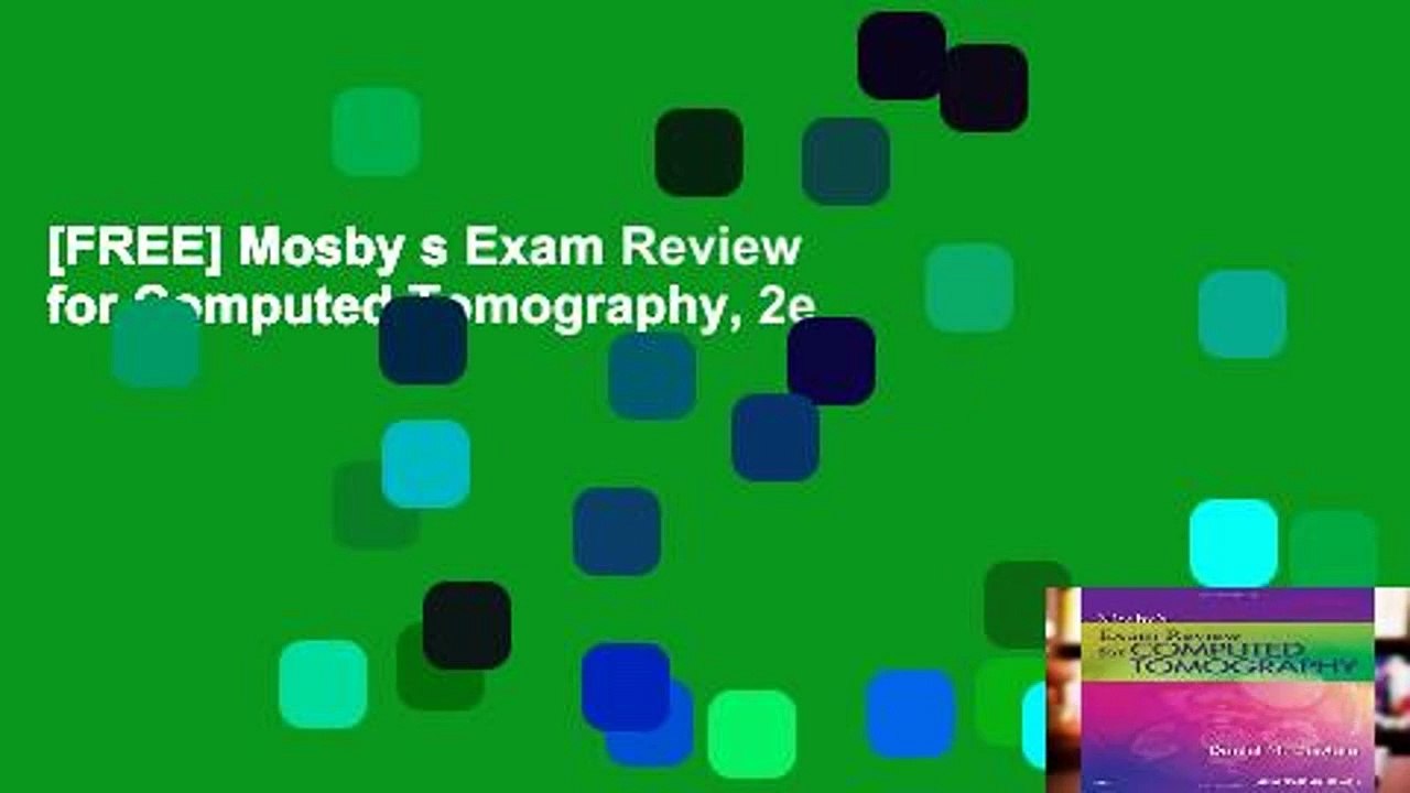 [FREE] Mosby s Exam Review for Computed Tomography, 2e