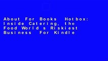 About For Books  Hotbox: Inside Catering, the Food World s Riskiest Business  For Kindle