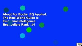 About For Books  EQ Applied: The Real-World Guide to Emotional Intelligence  Best Sellers Rank : #4