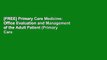 [FREE] Primary Care Medicine: Office Evaluation and Management of the Adult Patient (Primary Care
