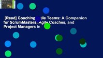 [Read] Coaching Agile Teams: A Companion for ScrumMasters, Agile Coaches, and Project Managers in