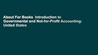 About For Books  Introduction to Governmental and Not-for-Profit Accounting: United States