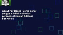 About For Books  Como ganar amigos e influir sobre las personas (Spanish Edition)  For Kindle