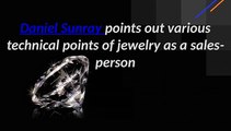 Daniel Sunray points out various technical points of jewelry as a salesperson