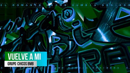 VUELVE AMI exito CUMBIA SONIDERA   2019