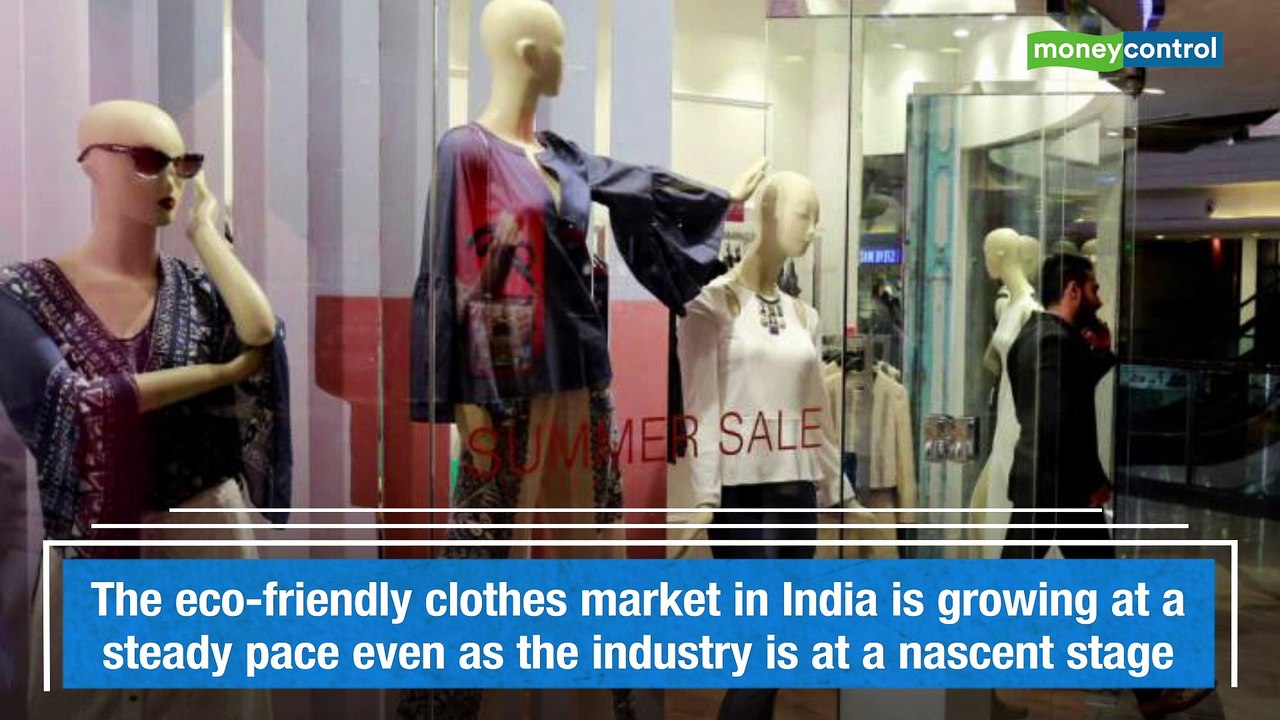 Eco-friendly fashion: India's sustainable apparel market is finding more takers