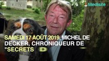 Mort de Michel De Decker, chroniqueur pour l'émission '' secrets d'histoire ''