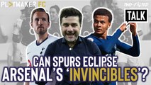 Two-Footed Talk | Can Tottenham eclipse Arsenal's 'Invincibles'?