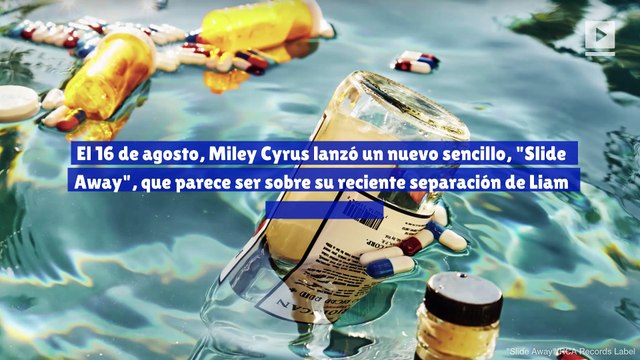 Miley Cyrus hace referencia a su separación en su nuevo single Slide Away