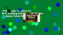 Full E-book  Valuation for M A: Building and Measuring Private Company Value (Wiley Finance)