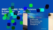 [BEST SELLING]  Difficult Decisions in Colorectal Surgery (Difficult Decisions in Surgery: An